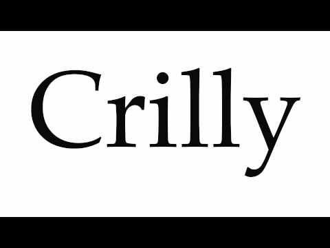 How to Pronounce Crilly