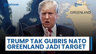 AS Abaikan Desakan NATO, Pengerahan Pasukan Eropa Tak Ubah Sikap Trump Tetap Ingin Kuasai Greenland