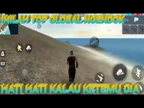 INILAH TOP GLOBAL NGENDOK HATI HATI KALAU KETEMU DIA! FREE FIRE INDONESIA