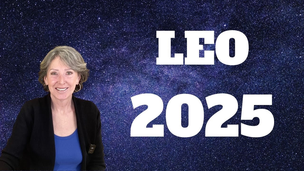 LEO 2025 *WOW! A YEAR OF MASSIVE CHANGE THAT PROPELS YOU INTO YOUR BEST LIFE!