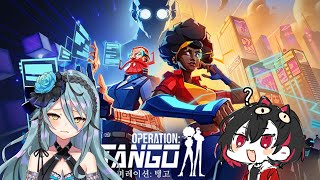 [ Operation Tango ] What?!!!!