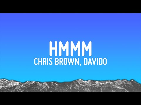 Chris Brown - Hmmm (Lyrics) ft. Davido