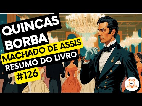 Quincas Borba - Machado de Assis | Resumo do Livro | RoletaDoLivro #126