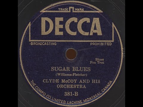 Sugar Blues - Clyde McCoy and his Orchestra 1935