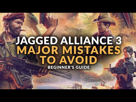 JAGGED ALLIANCE 3 | MAJOR MISTAKES TO AVOID (Tips & Beginner's Guide)