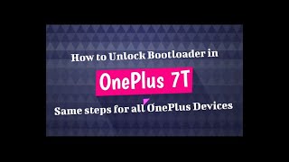 How To Unlock Bootloader of OnePlus devices ( Oneplus 7T )