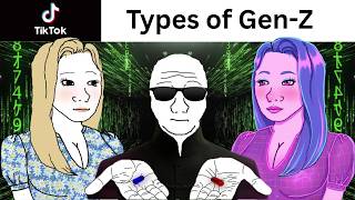 Types of Gen Z be like