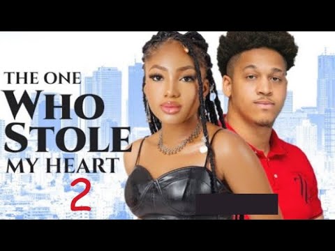 THE ONE WHO STOLE MY HEART - 2 (New Trending Movie) Angel Unigwe, Eronini Osinachim #2023