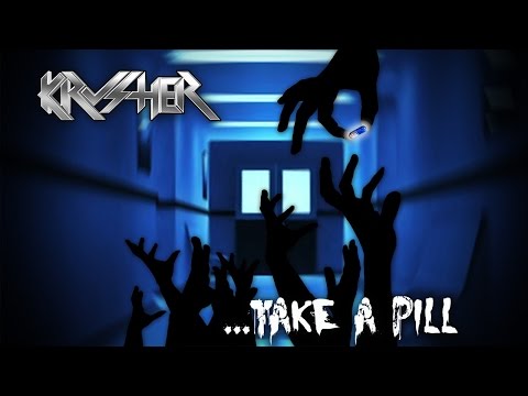 Krusher  - Take A Pill (Official Video)
