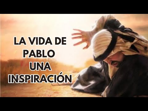 Pedro Losada # La vida de Pablo una inspiración