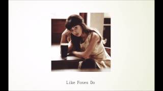 Foxes - Like Foxes Do