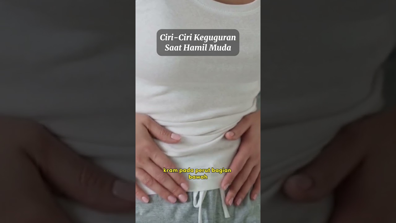Ciri Ciri Keguguran Saat Hamil Muda #kliperchannel #kesehatan #kehamilan #hamil #keguguran