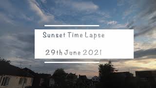 Sunset Time Lapse 29th June 2021