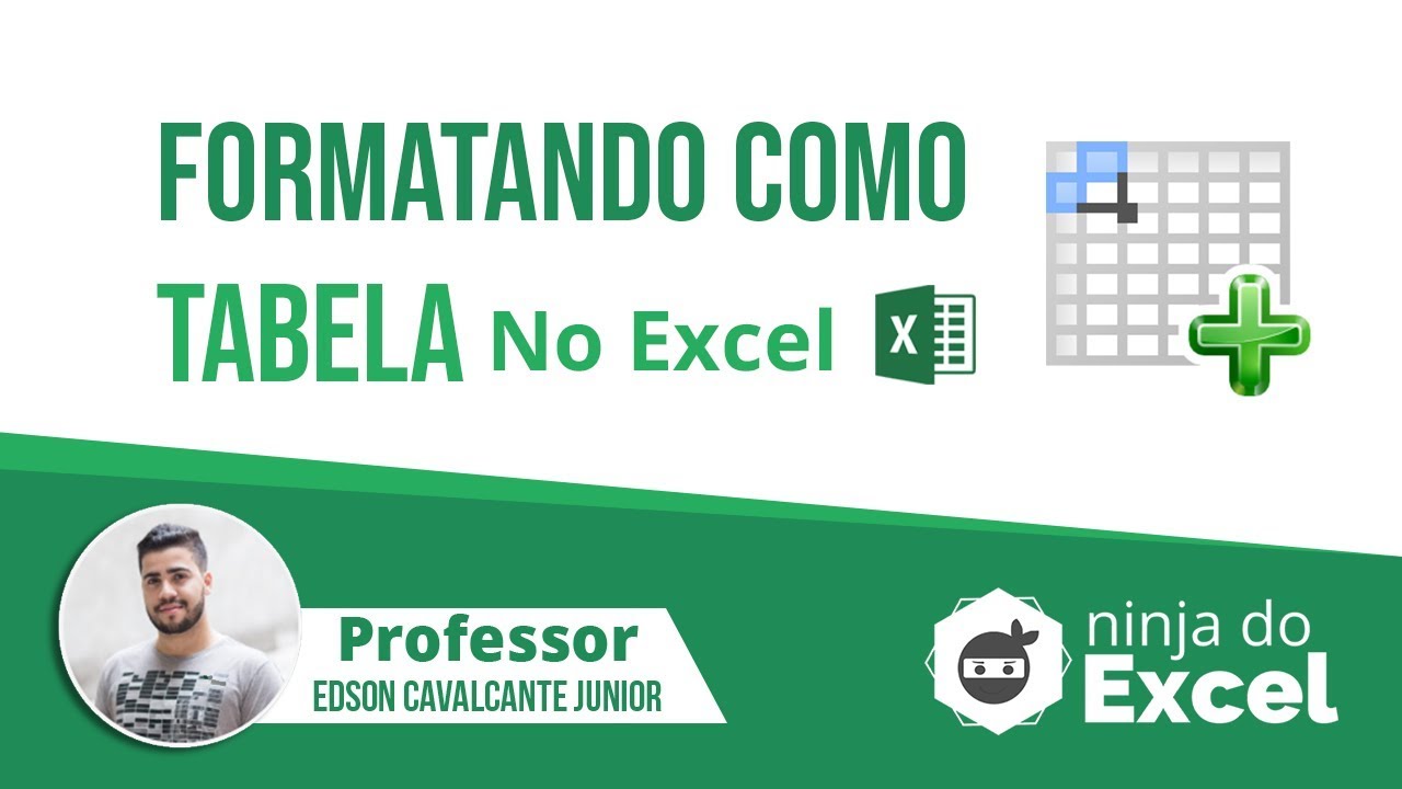 [Aula de Excel] A importância de Formatar como Tabela no Excel