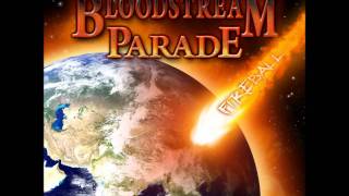 Bloodstream Parade "Fireball"