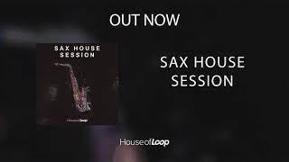 Video thumbnail for Sax House Session by House of Loop