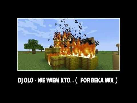DJ OLO - Nie wiem kto... ( 4Beka mix )