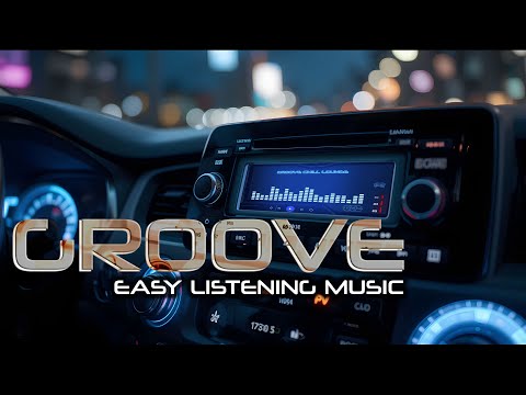 Easy Listening Groove – Drive & Focus Beats for Inspiring your day