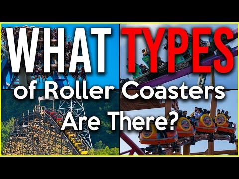 What Types of Roller Coasters Are There?
