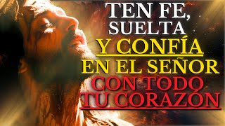 SUELTA TUS PREOCUPACIONES: Esto SUCEDE cuando CONFÍAS Plenamente en DIOS y su PLAN PERFECTO