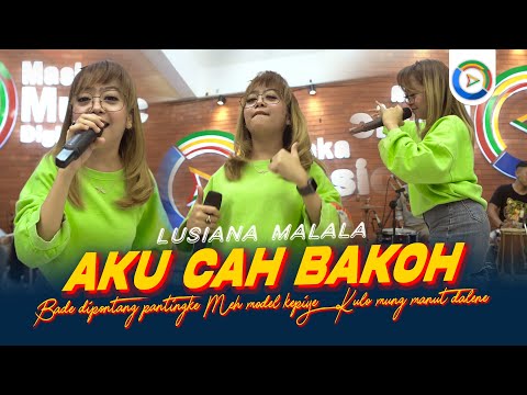 Lusiana Malala - Aku Cah Bakoh (Official Live Music) Music Sensitif
