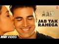 Jab Tak Rahega Video Song Aan Men At Work Abhijeet Anuradha Paudwal Akshay Kumar Lara Dutta