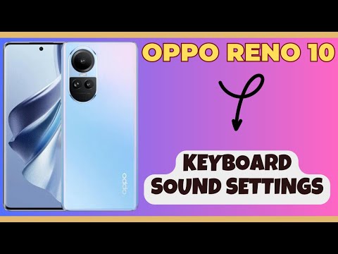 Keyboard sound settings Oppo Reno 10 || Enable keyboard sound || How to use keyboard with sound