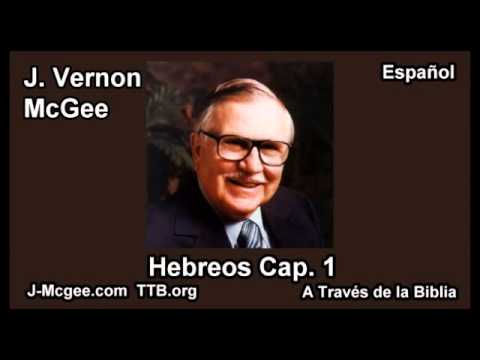 58 Heb 01 - J Vernon Mcgee - a Traves de la Biblia