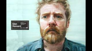 Glen Hansard - Maybe not Tonight