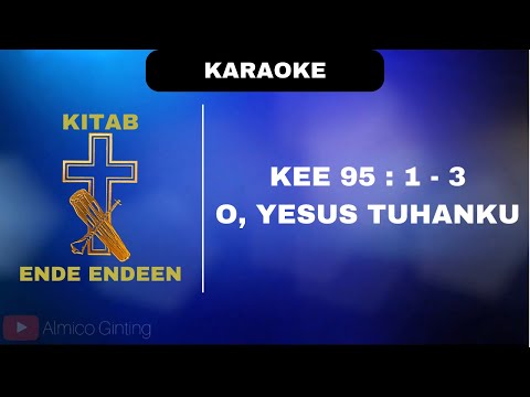 KEE GBKP 95 : 1 - 3 " O, YESUS TUHANKU " ( KARAOKE + LIRIK )