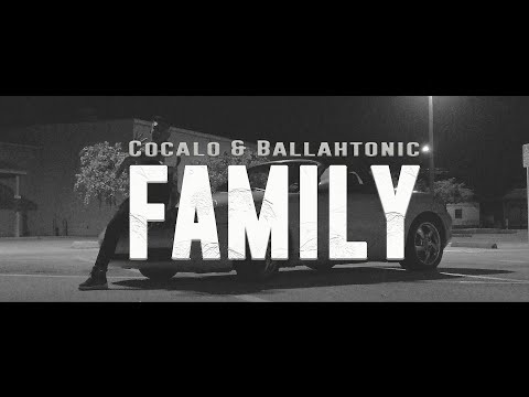 Cocalo & Ballahtonic -  FAMILY (Prod. Osbxrne)