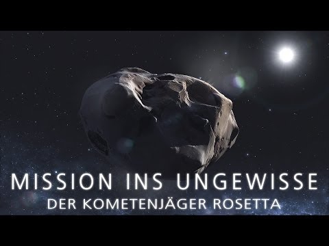 MISSION INS UNGEWISSE - Der Kometenjäger Rosetta