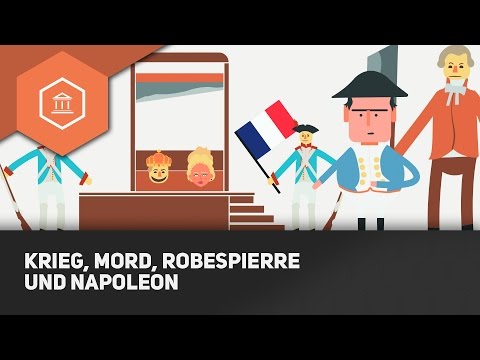 Krieg, Mord, Napoleon & Robespierre! - Die Krasse Phase der Französischen Revolution