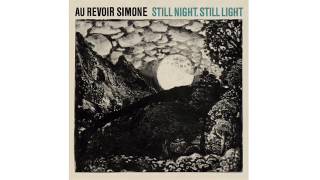 Au Revoir Simone - "All or Nothing"