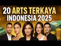 20 ARTIS TERKAYA INDONESIA 2025 NOMOR 1 BIKIN KAGET PENGHASILAN SUMBER KEKAYAANNYA TERUNGKAP