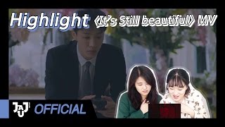 [Eng sub] Highlight(하이라이트) - It&#39;s still beautiful ( 아름답다 ) MV korean reaction