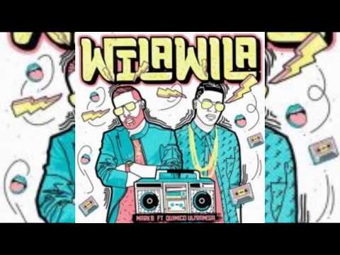 Mark B ft Quimico Ultra Mega - Wila Wila (NUEVO 2018)