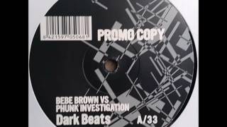 Bebe Brown Vs Phunk Investigation ‎– A2 - Dark Beats (Collateral Dub Mix)