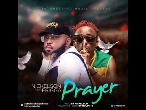 Nickelson ft Erigga – Prayer