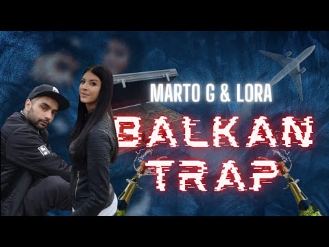 Marto G & LoRa feat Mitar Miric  Balkan Trap (Official Video)