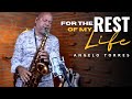 FOR THE REST OF MY LIFE (Nelson Rangel) Sax Angelo Torres - Saxophone Cover - AT Romantic CLASS #29