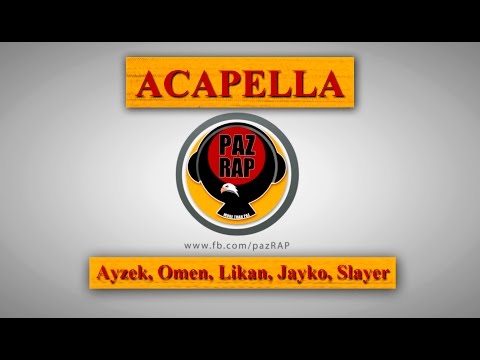 PazRap acapella #2 | Ayzek, Omen, Likan, Jayko, Slayer