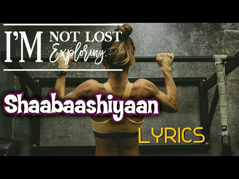 Shaabaashiyaan -Full Lyrics || Mission Mangal || Akshay || Vidya || Sonakshi || Taapsee ...