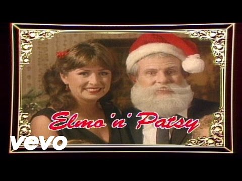 Elmo & Patsy - Grandma Got Run over by a Reindeer