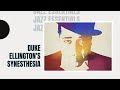 JAZZIZ Essentials: Duke Ellington and Synesthesia