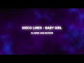 DISCO LINES BABY GIRL Slowed Reverb Baby Girl You Know What I Want