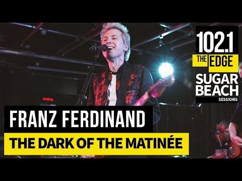 Franz Ferdinand - The Dark of the Matinée (Live at the Edge)