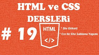 HTML/CSS DERSLERİ - DERS  19 -Div Etiketleri ve CSS3 ile Site Şablon sayfası hazırlama