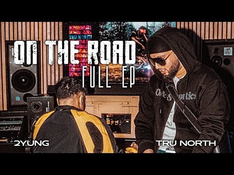 TRU BABY, 2YUNG - ON THE ROAD (FULL EP)