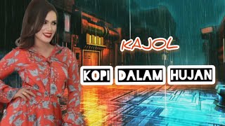 Download lagu Kajol ~ Kopi dalam hujan mp3